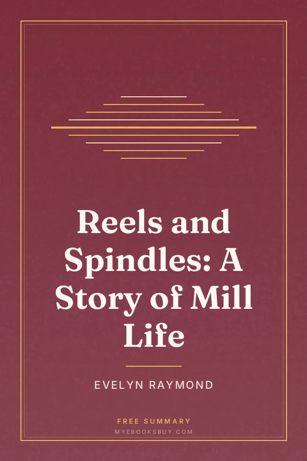Cover of Reels and Spindles: A Story of Mill Life