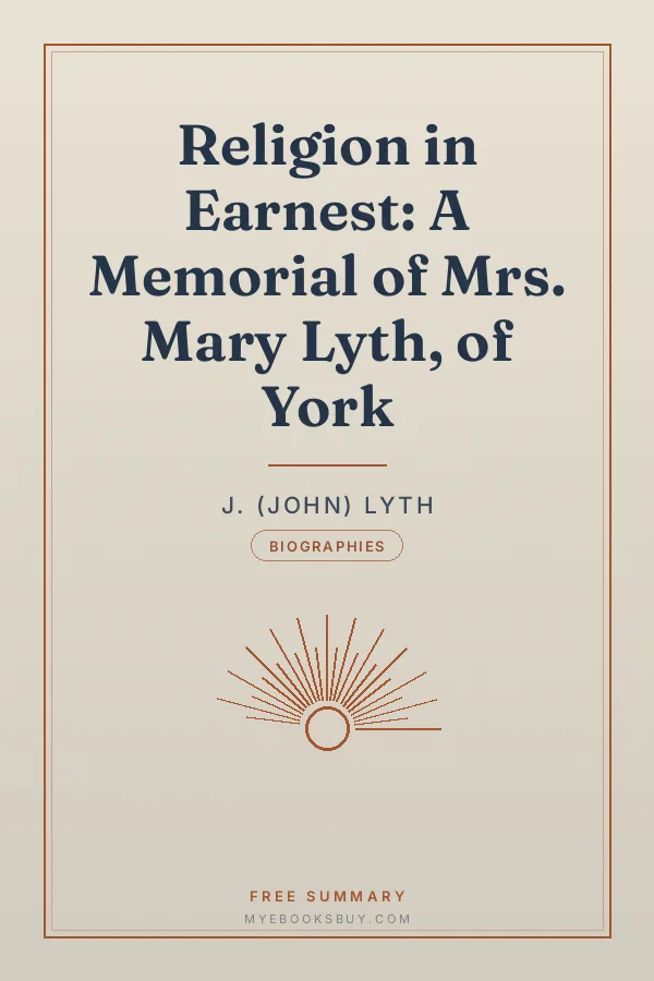 Cover of Religion in Earnest: A Memorial of Mrs. Mary Lyth, of York