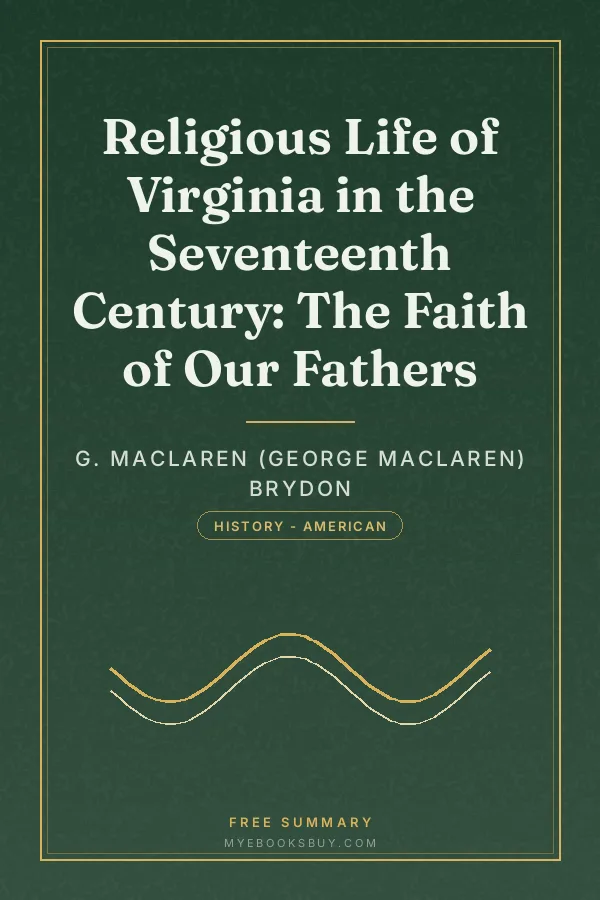 Cover of Religious Life of Virginia in the Seventeenth Century: The Faith of Our Fathers