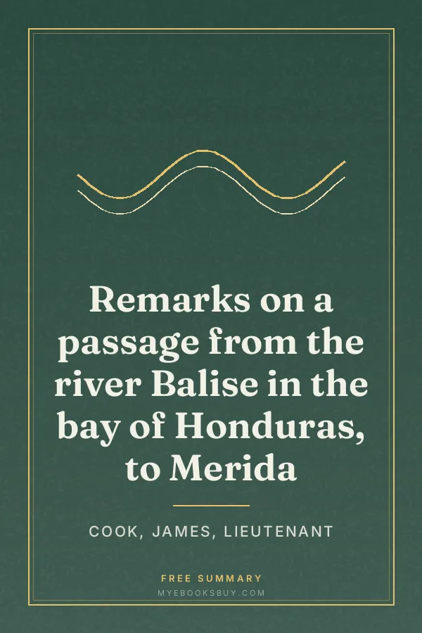 Cover of Remarks on a passage from the river Balise in the bay of Honduras, to Merida
