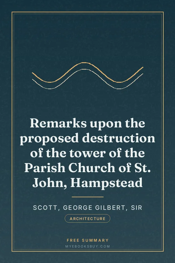 Cover of Remarks upon the proposed destruction of the tower of the Parish Church of St. John, Hampstead