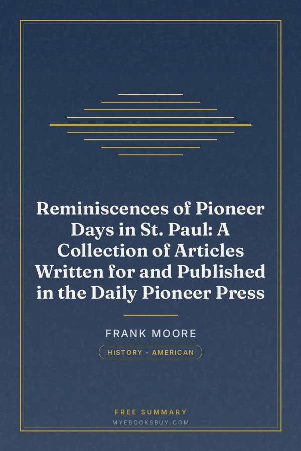 Cover of Reminiscences of Pioneer Days in St. Paul: A Collection of Articles Written for and Published in the Daily Pioneer Press