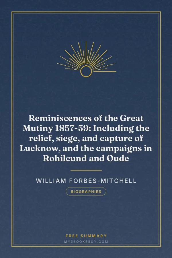 Cover of Reminiscences of the Great Mutiny 1857-59: Including the relief, siege, and capture of Lucknow, and the campaigns in Rohilcund and Oude