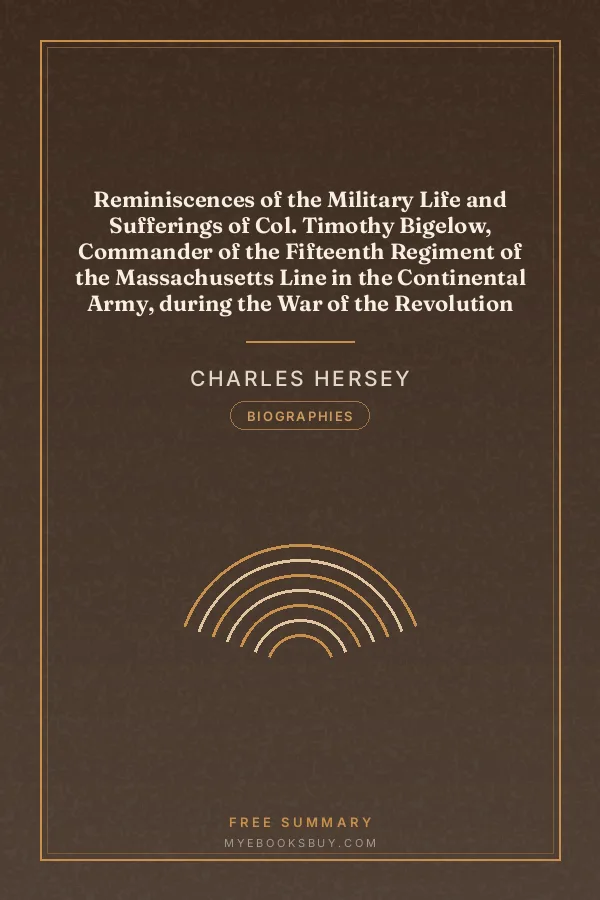 Cover of Reminiscences of the Military Life and Sufferings of Col. Timothy Bigelow, Commander of the Fifteenth Regiment of the Massachusetts Line in the Continental Army, during the War of the Revolution