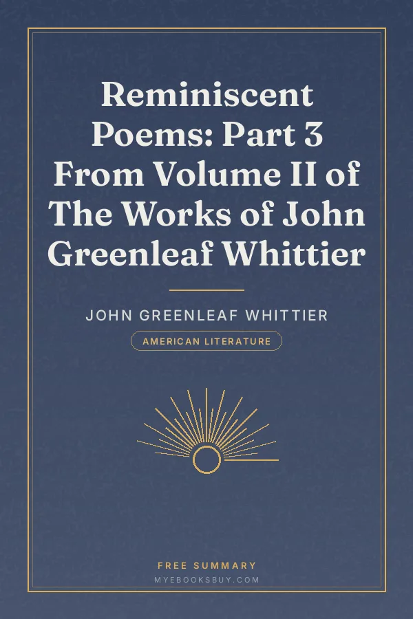 Cover of Reminiscent Poems: Part 3 From Volume II of The Works of John Greenleaf Whittier