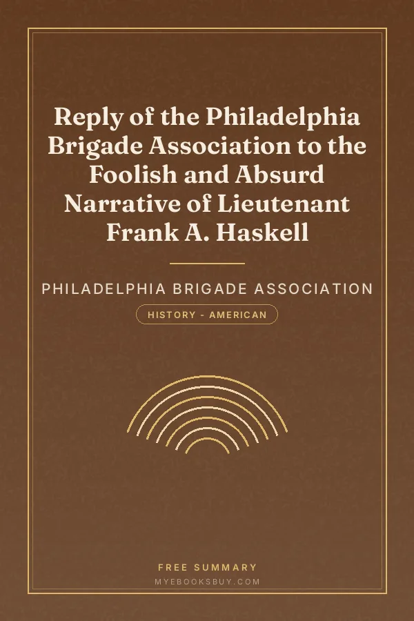 Cover of Reply of the Philadelphia Brigade Association to the Foolish and Absurd Narrative of Lieutenant Frank A. Haskell