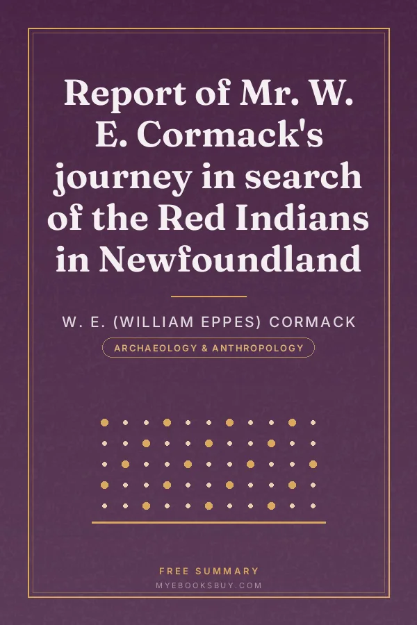 Cover of Report of Mr. W. E. Cormack's journey in search of the Red Indians in Newfoundland