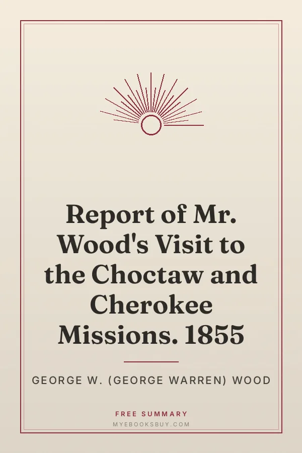Cover of Report of Mr. Wood's Visit to the Choctaw and Cherokee Missions. 1855