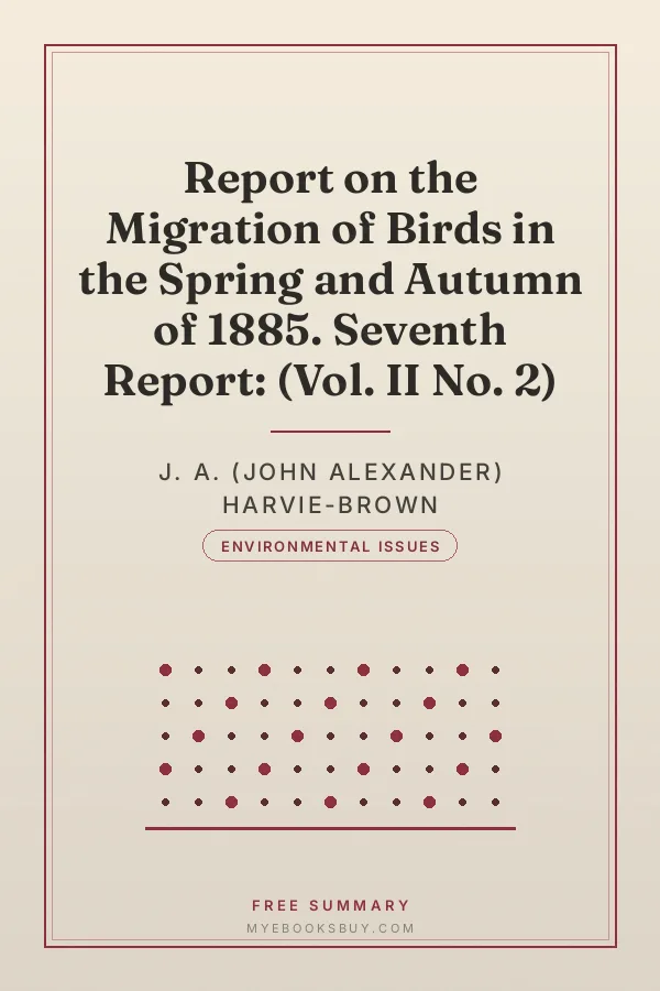Cover of Report on the Migration of Birds in the Spring and Autumn of 1885. Seventh Report: (Vol. II No. 2)