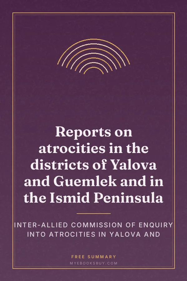 Cover of Reports on atrocities in the districts of Yalova and Guemlek and in the Ismid Peninsula