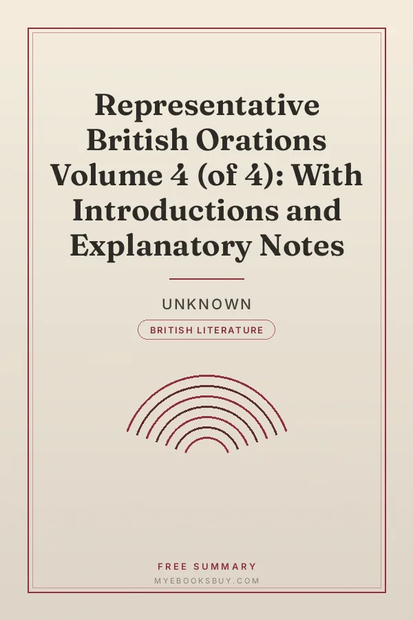 Cover of Representative British Orations Volume 4 (of 4): With Introductions and Explanatory Notes
