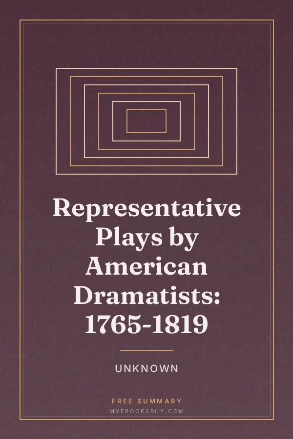 Cover of Representative Plays by American Dramatists: 1765-1819