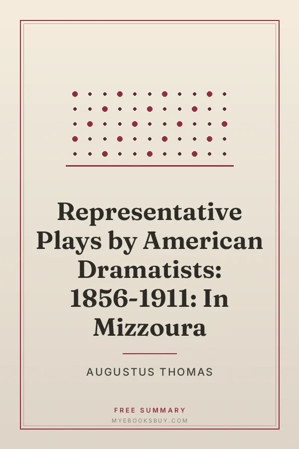 Cover of Representative Plays by American Dramatists: 1856-1911: In Mizzoura