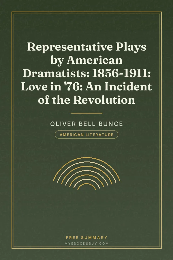Cover of Representative Plays by American Dramatists: 1856-1911: Love in '76: An Incident of the Revolution