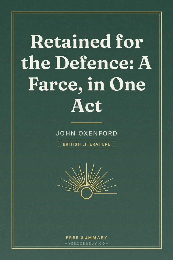 Cover of Retained for the Defence: A Farce, in One Act