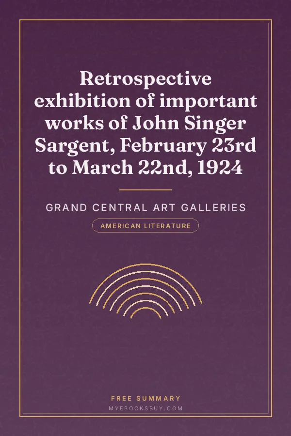 Cover of Retrospective exhibition of important works of John Singer Sargent, February 23rd to March 22nd, 1924