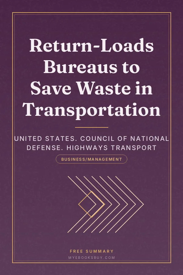 Cover of Return-Loads Bureaus to Save Waste in Transportation