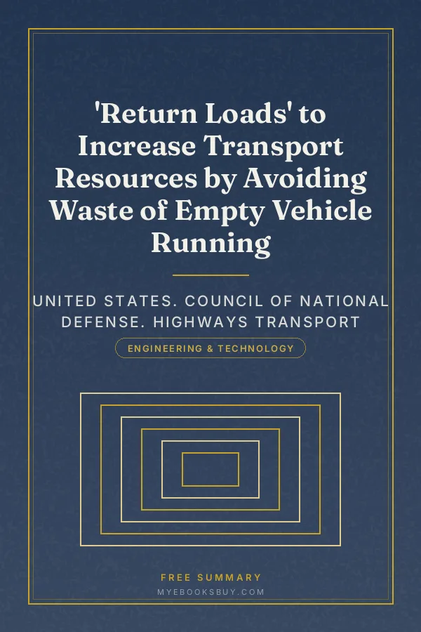 Cover of 'Return Loads' to Increase Transport Resources by Avoiding Waste of Empty Vehicle Running