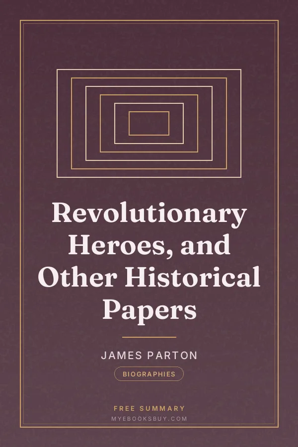 Cover of Revolutionary Heroes, and Other Historical Papers