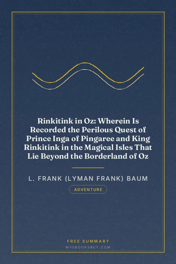 Cover of Rinkitink in Oz: Wherein Is Recorded the Perilous Quest of Prince Inga of Pingaree and King Rinkitink in the Magical Isles That Lie Beyond the Borderland of Oz