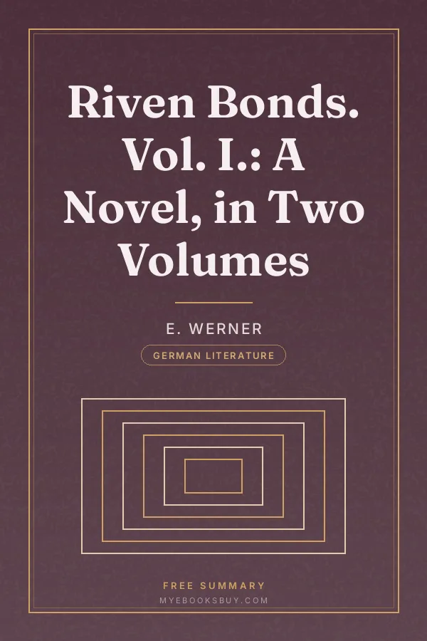 Cover of Riven Bonds. Vol. I.: A Novel, in Two Volumes