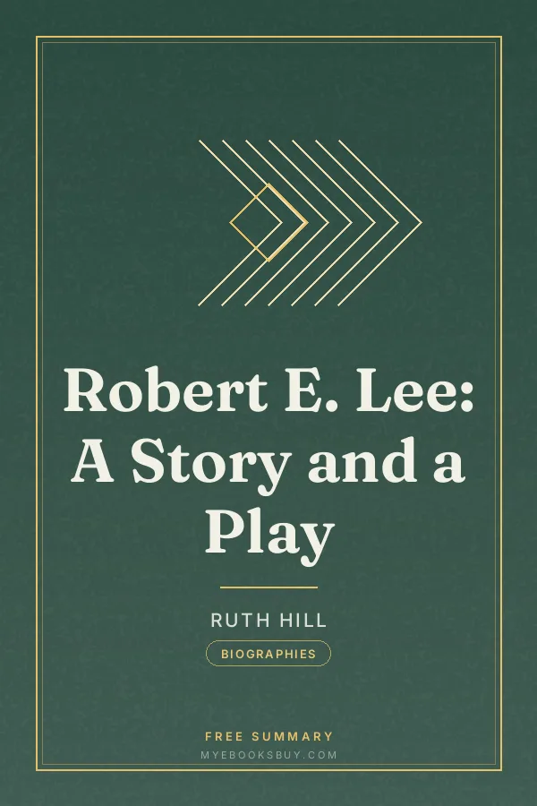Cover of Robert E. Lee: A Story and a Play