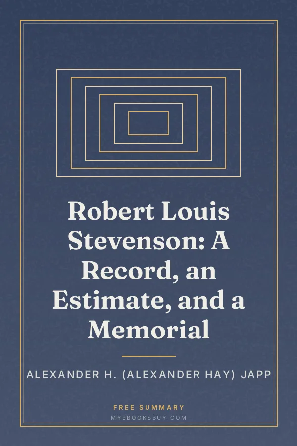 Cover of Robert Louis Stevenson: A Record, an Estimate, and a Memorial