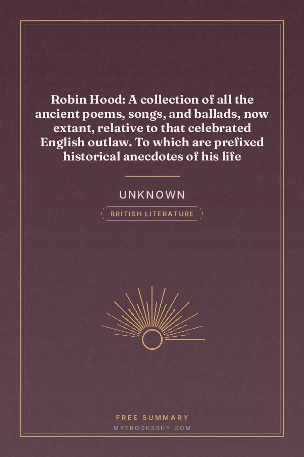 Cover of Robin Hood: A collection of all the ancient poems, songs, and ballads, now extant, relative to that celebrated English outlaw. To which are prefixed historical anecdotes of his life