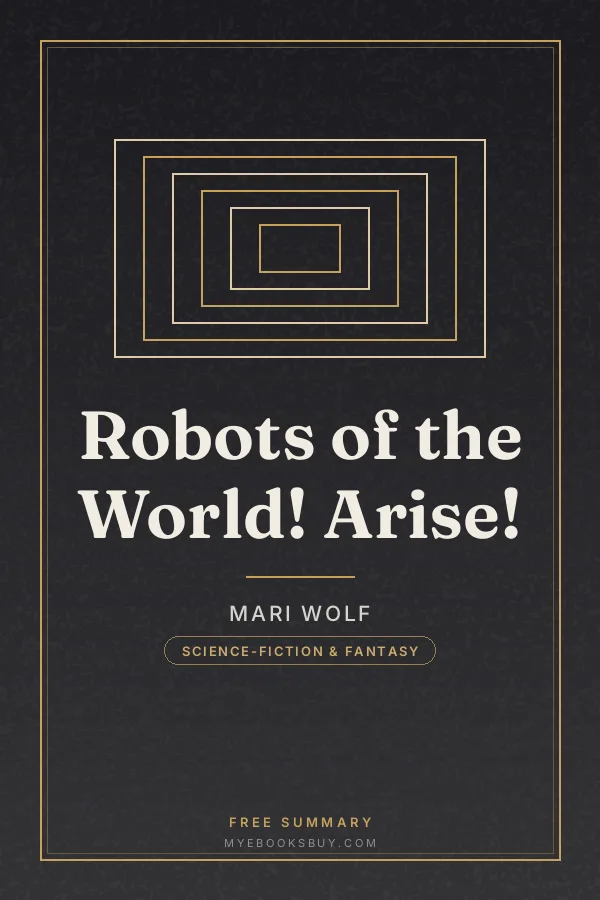 Cover of Robots of the World! Arise!