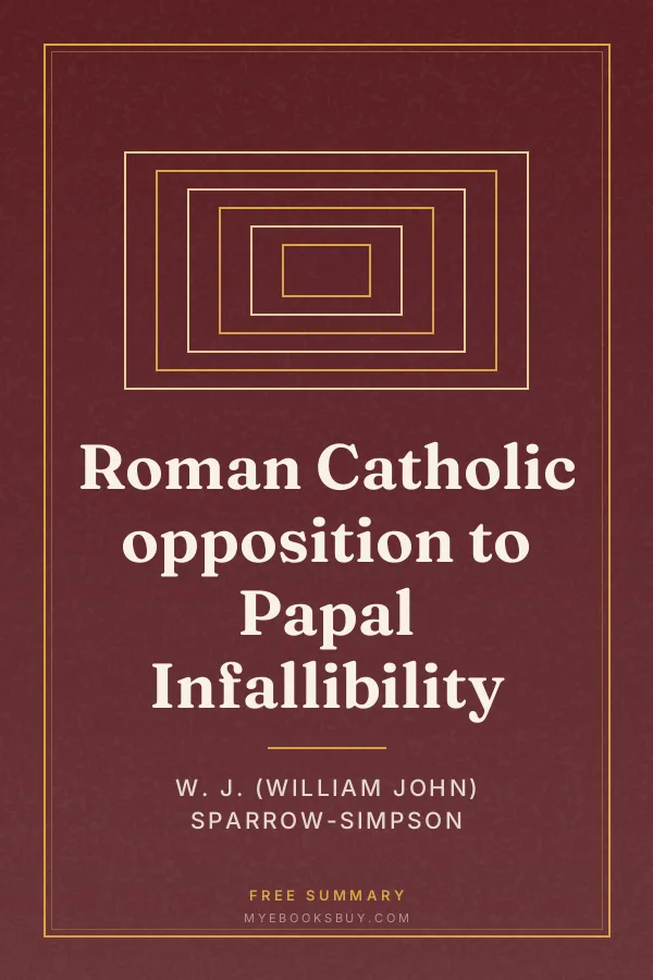 Cover of Roman Catholic opposition to Papal Infallibility