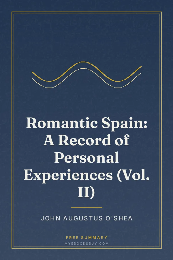 Cover of Romantic Spain: A Record of Personal Experiences (Vol. II)