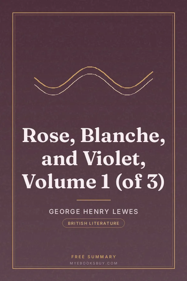Cover of Rose, Blanche, and Violet, Volume 1 (of 3)