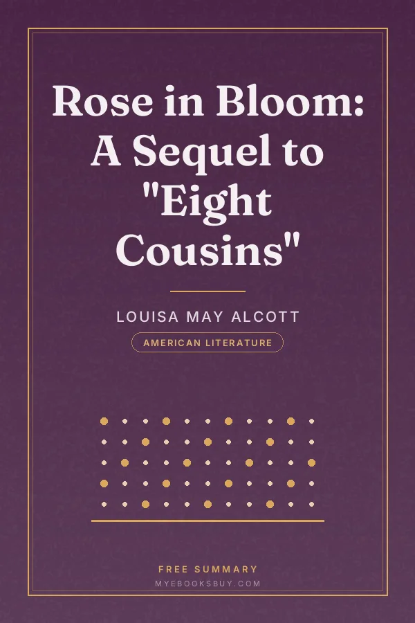 Cover of Rose in Bloom: A Sequel to "Eight Cousins"