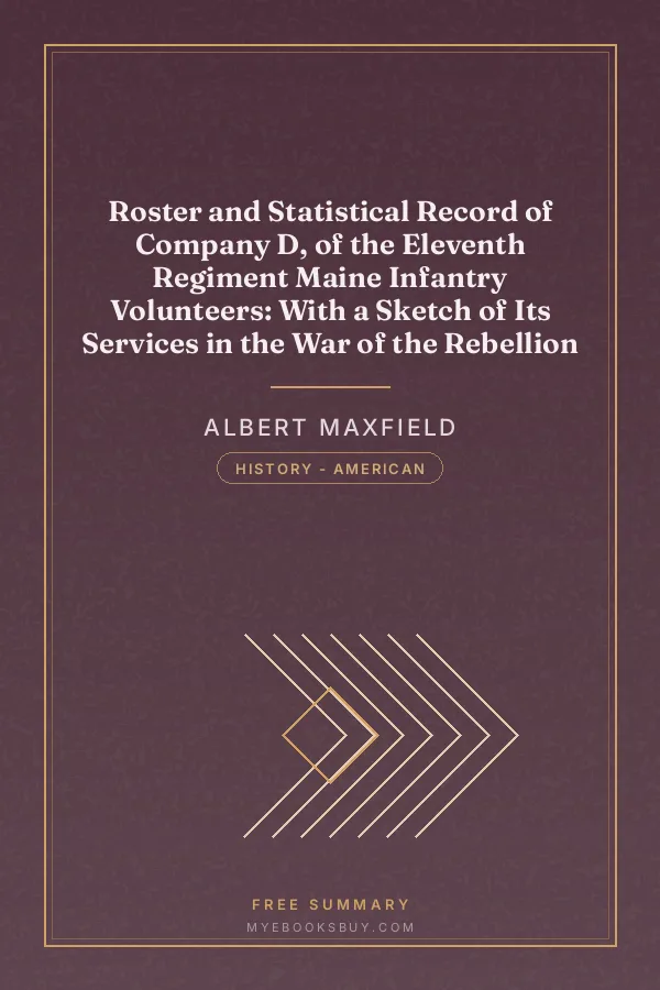 Cover of Roster and Statistical Record of Company D, of the Eleventh Regiment Maine Infantry Volunteers: With a Sketch of Its Services in the War of the Rebellion