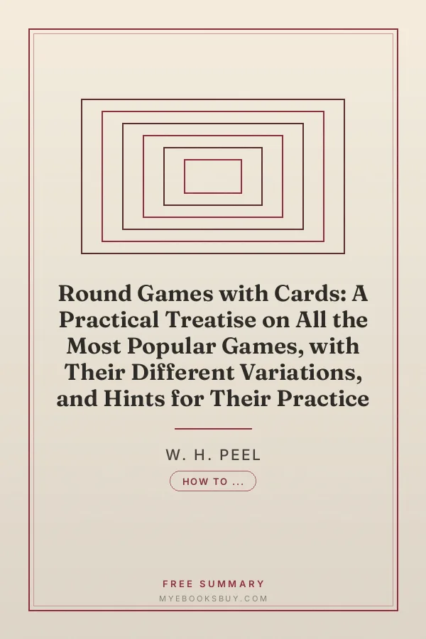 Cover of Round Games with Cards: A Practical Treatise on All the Most Popular Games, with Their Different Variations, and Hints for Their Practice