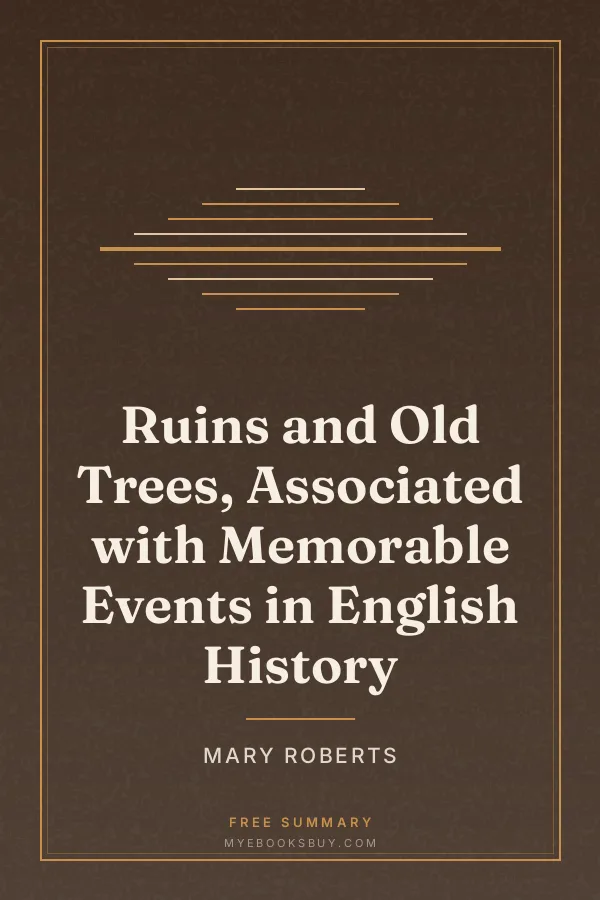 Cover of Ruins and Old Trees, Associated with Memorable Events in English History