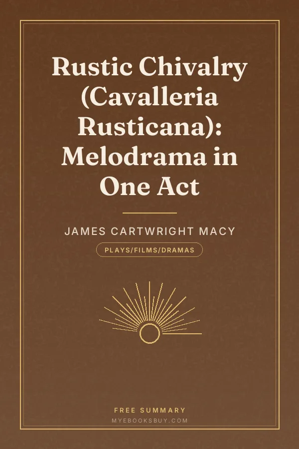 Cover of Rustic Chivalry (Cavalleria Rusticana): Melodrama in One Act