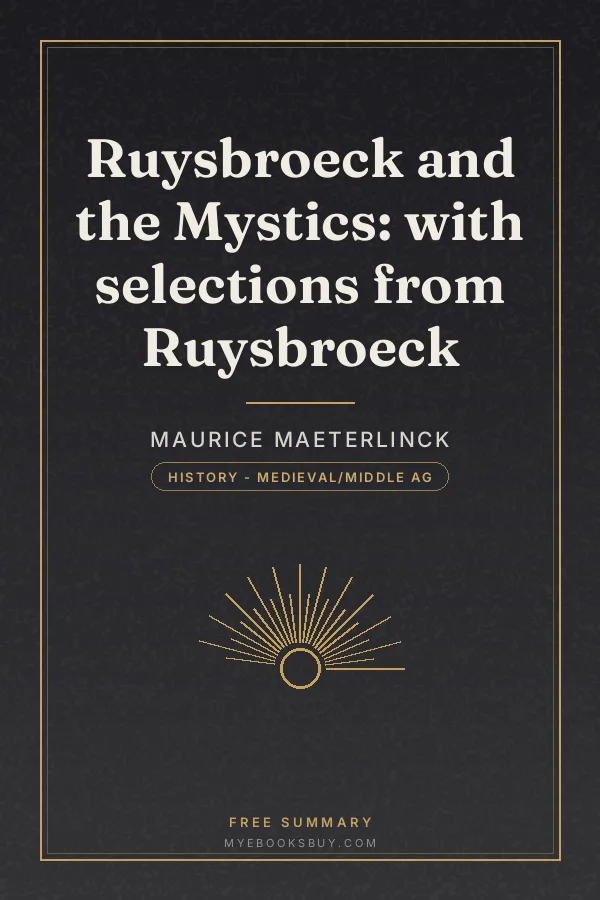 Cover of Ruysbroeck and the Mystics: with selections from Ruysbroeck