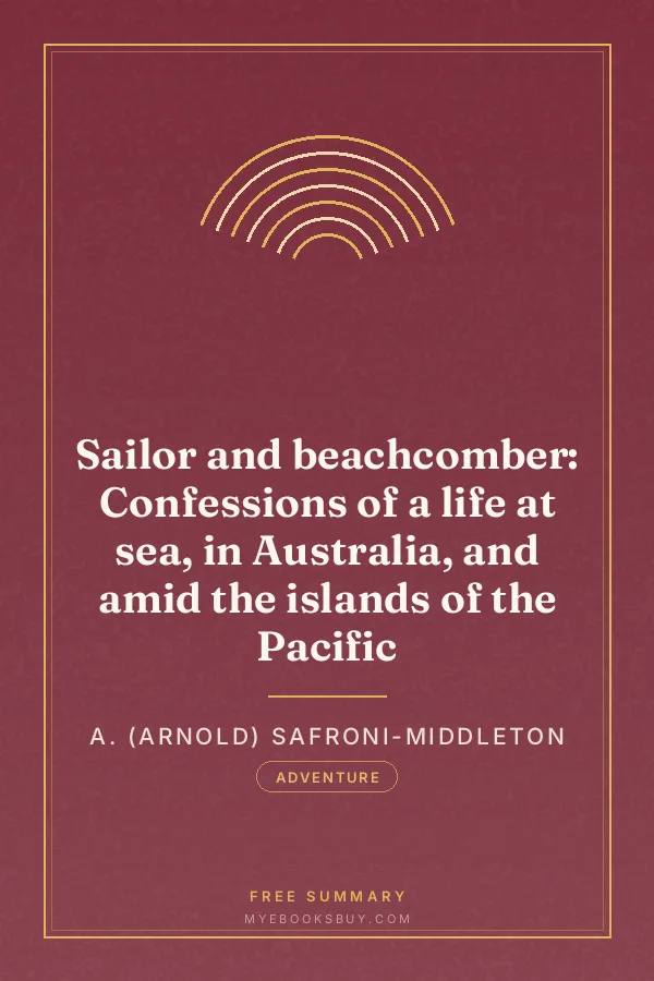 Cover of Sailor and beachcomber: Confessions of a life at sea, in Australia, and amid the islands of the Pacific