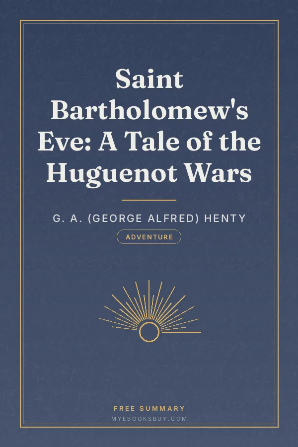 Cover of Saint Bartholomew's Eve: A Tale of the Huguenot Wars
