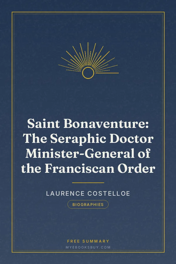 Cover of Saint Bonaventure: The Seraphic Doctor Minister-General of the Franciscan Order