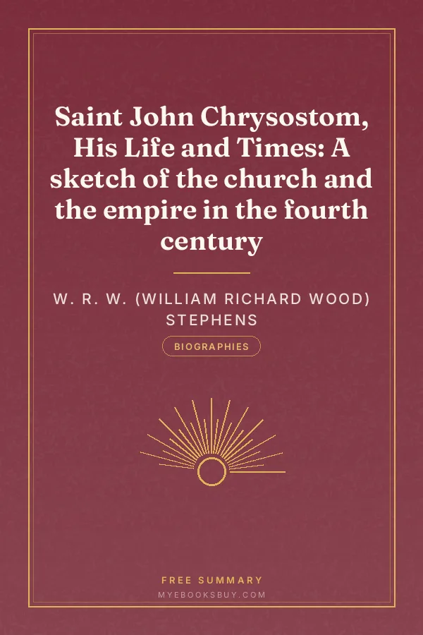 Cover of Saint John Chrysostom, His Life and Times: A sketch of the church and the empire in the fourth century