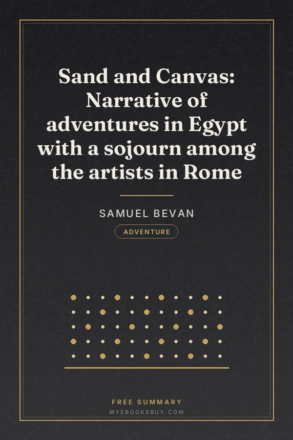 Cover of Sand and Canvas: Narrative of adventures in Egypt with a sojourn among the artists in Rome