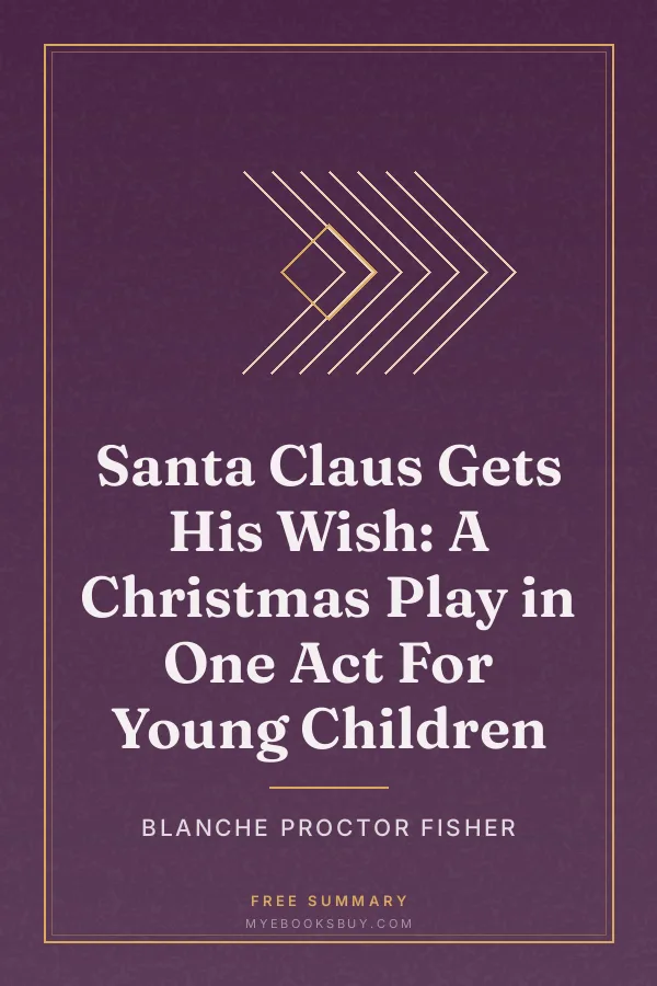 Cover of Santa Claus Gets His Wish: A Christmas Play in One Act For Young Children