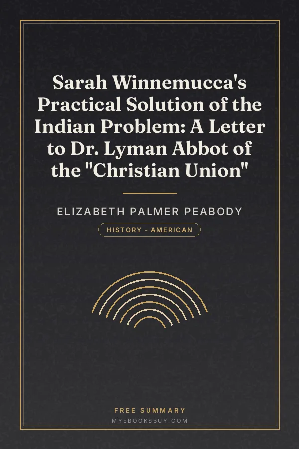 Cover of Sarah Winnemucca's Practical Solution of the Indian Problem: A Letter to Dr. Lyman Abbot of the "Christian Union"