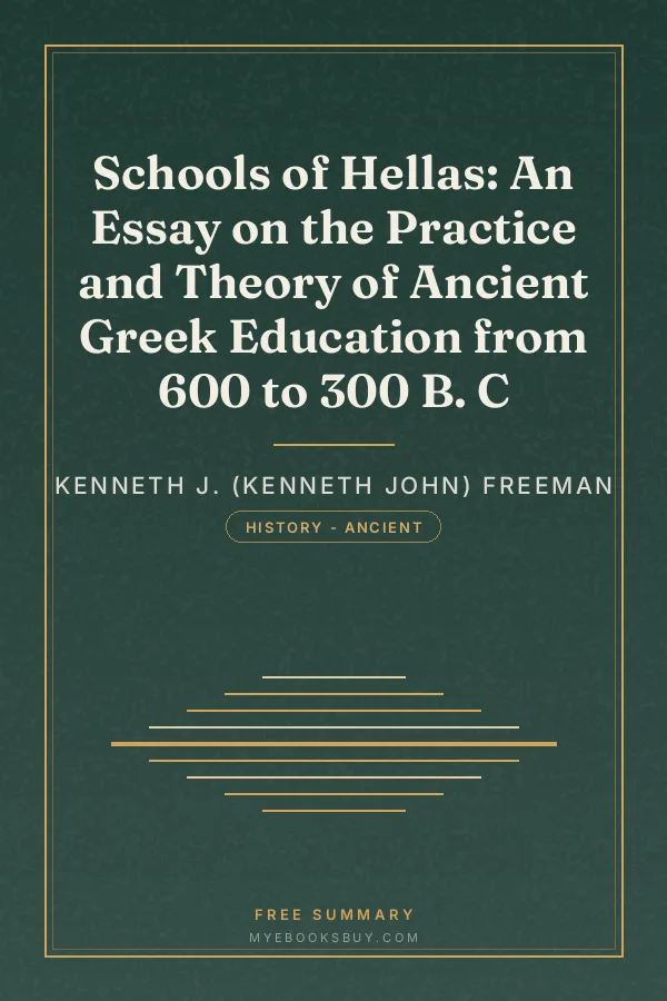Cover of Schools of Hellas: An Essay on the Practice and Theory of Ancient Greek Education from 600 to 300 B. C