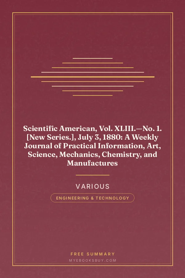 Cover of Scientific American, Vol. XLIII.—No. 1. [New Series.], July 3, 1880: A Weekly Journal of Practical Information, Art, Science, Mechanics, Chemistry, and Manufactures