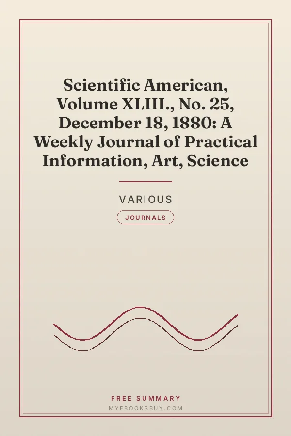 Cover of Scientific American, Volume XLIII., No. 25, December 18, 1880: A Weekly Journal of Practical Information, Art, Science