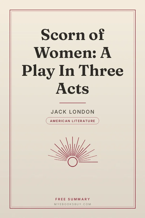Cover of Scorn of Women: A Play In Three Acts