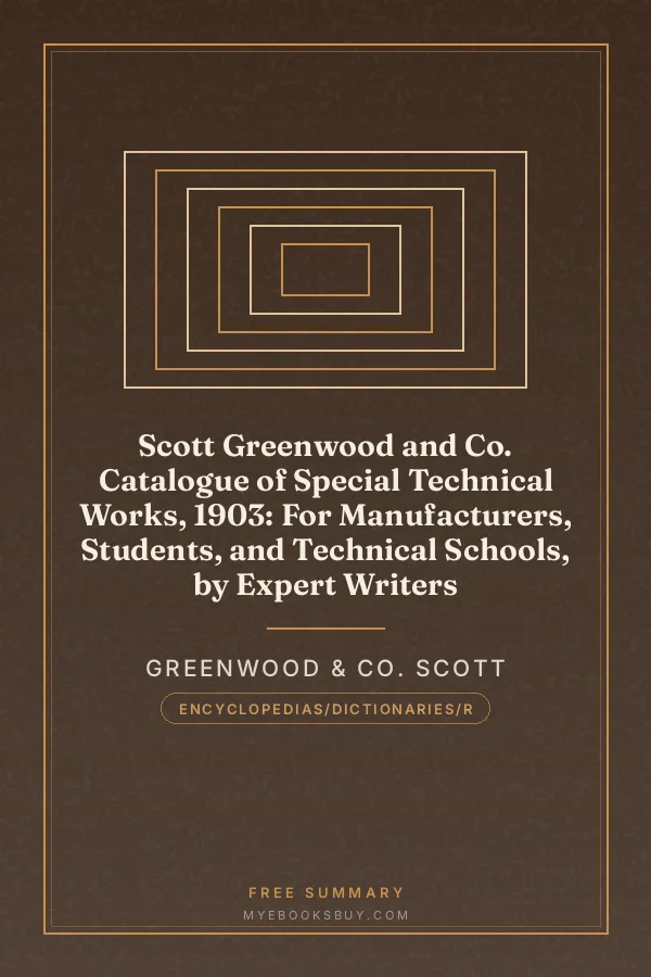 Cover of Scott Greenwood and Co. Catalogue of Special Technical Works, 1903: For Manufacturers, Students, and Technical Schools, by Expert Writers